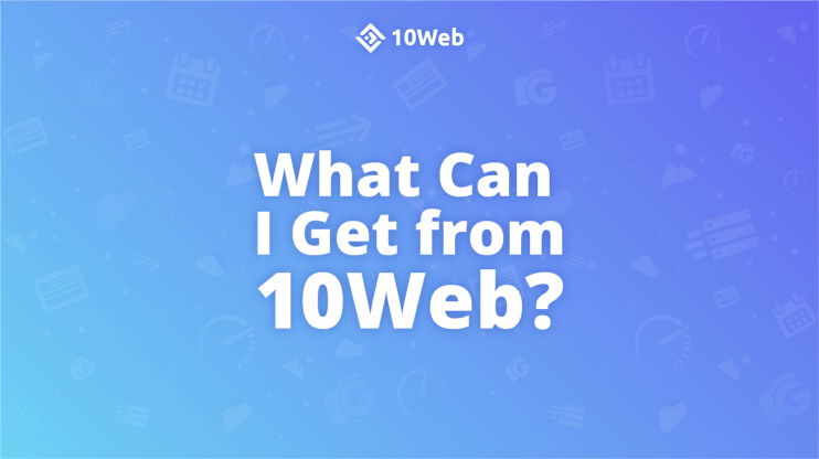 what can i get from 10web