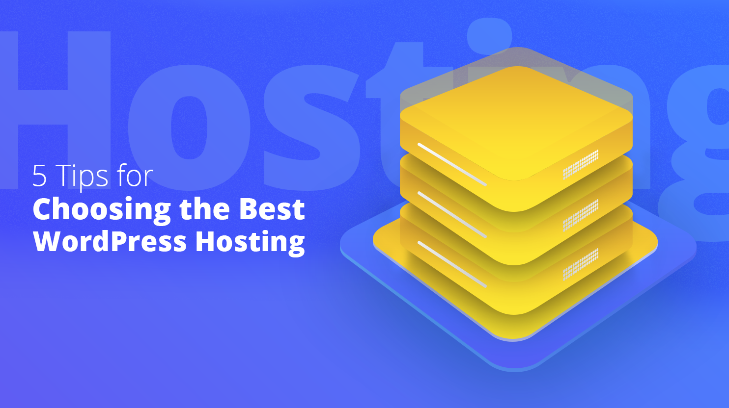 Tips for choosing the best WordPress hosting