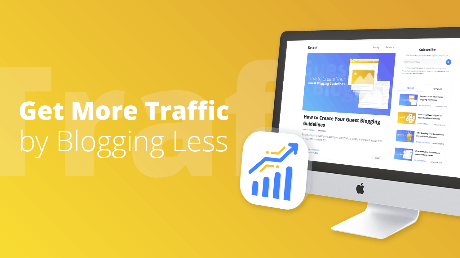 Get More Traffic by Blogging Less