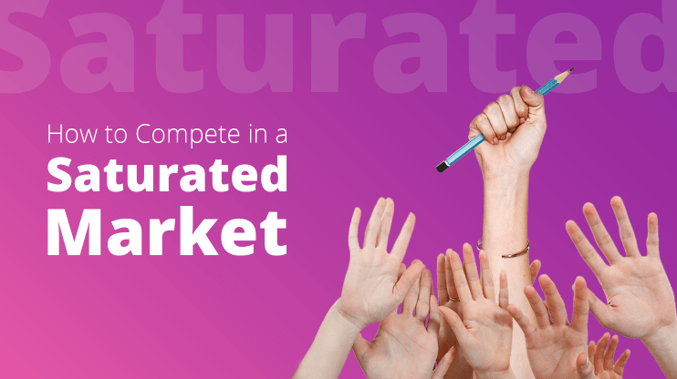 how-to-compete-saturated-market-strategy