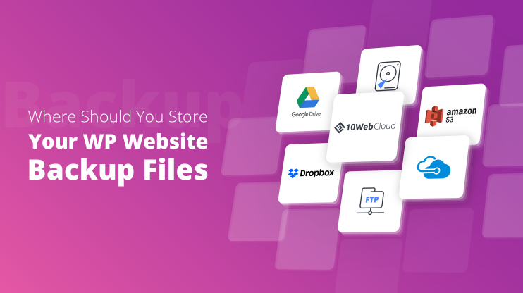 Where Should You Store Your WP Website Backup Files?