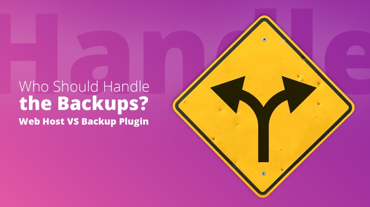 Who should handle the backups