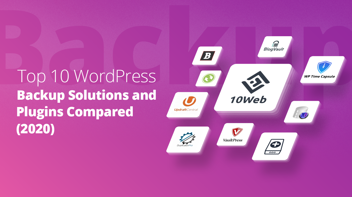 Over a purple background, white text says "Top 10 WordPress backup plugins and solutions compared (2020). To the right, there are white plates with logos of different backup solutions.