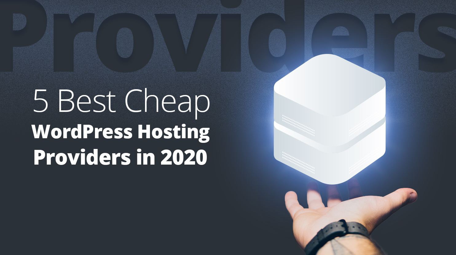 Titled '5 best cheap hosting providers in 2020' next to it a server hovers above a hand