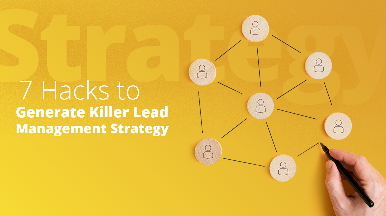 Image reads: 7 hacks to generate killer lead management strategy