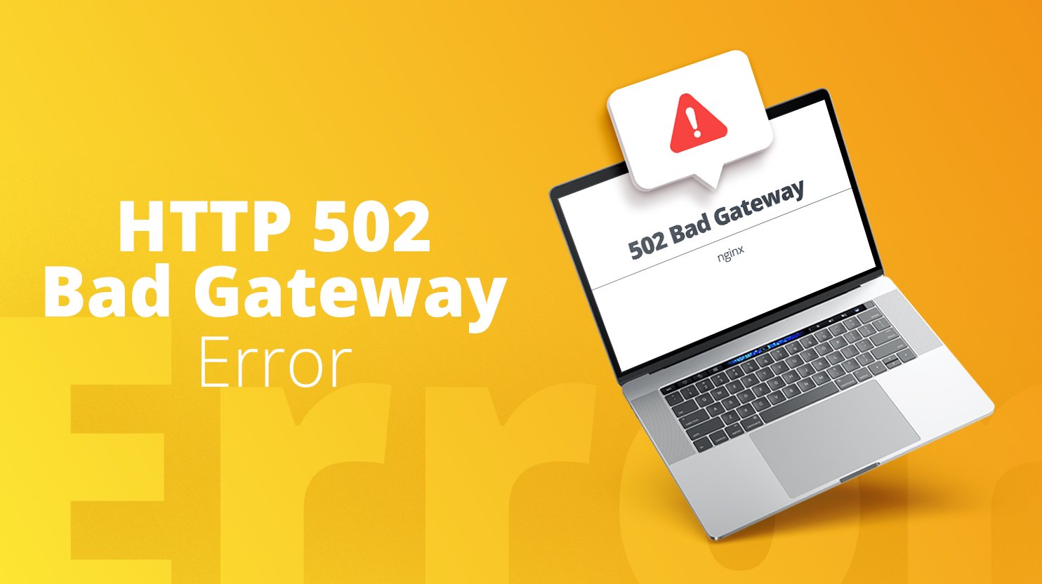 502 Bad Gateway Error and How to Fix It