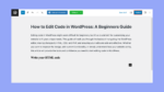 How To Edit Code In WordPress: A Beginners Guide - 10Web