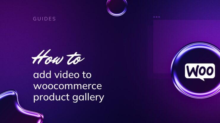 Featured image for How to Add Video to Your WooCommerce Product Gallery article