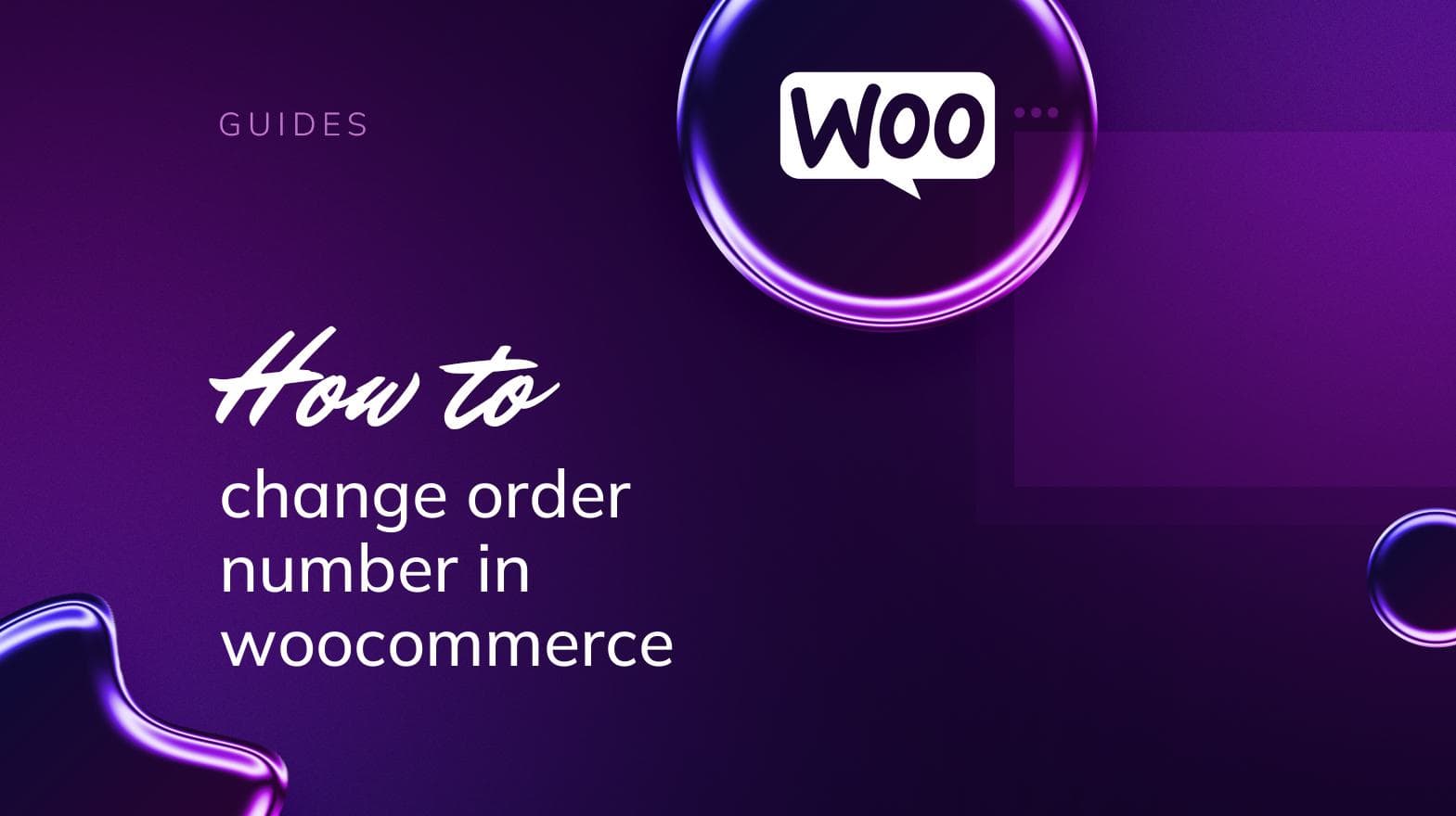 How to Change Order Number in WooCommerce - 10Web