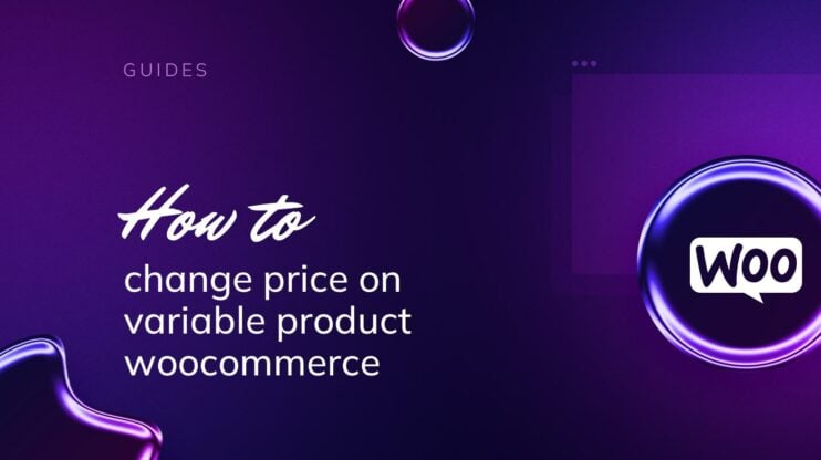 Featured image for How to Change the Price on a Variable Product in WooCommerce article