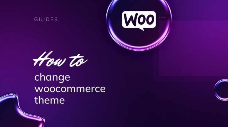 Featured image for 4 Steps to Learn How to Change WooCommerce Theme article