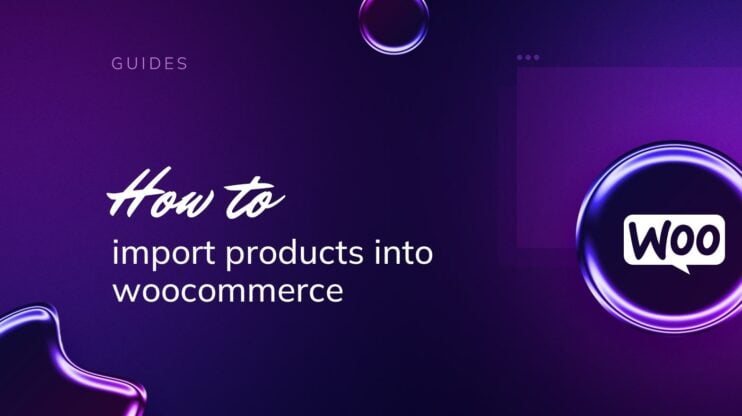 How to import products into WooCommerce