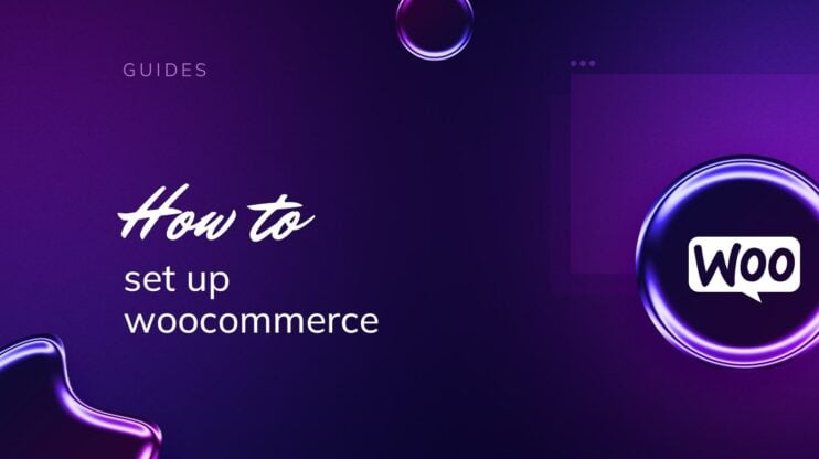 Featured image for How to Set up WooCommerce: A Beginner’s Guide article