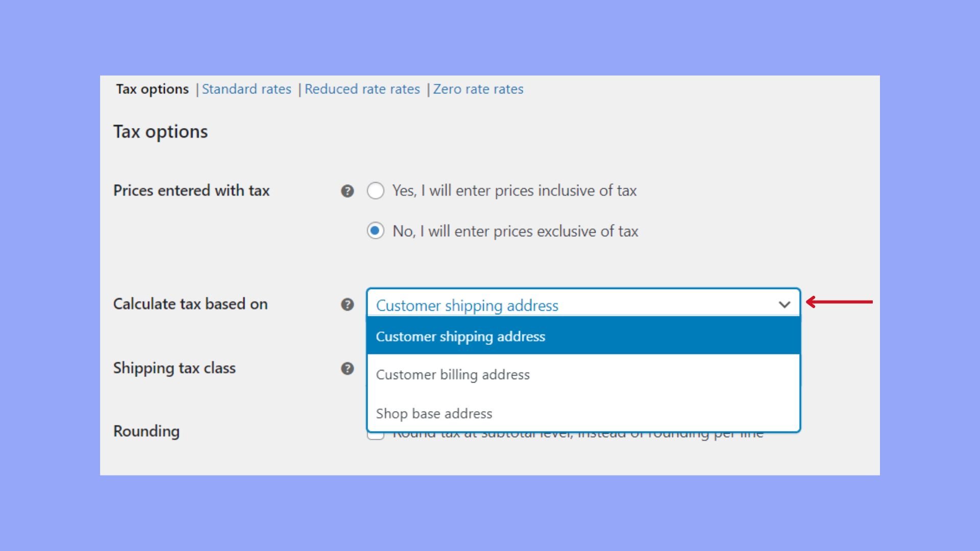 Choose what to calculate tax based on.