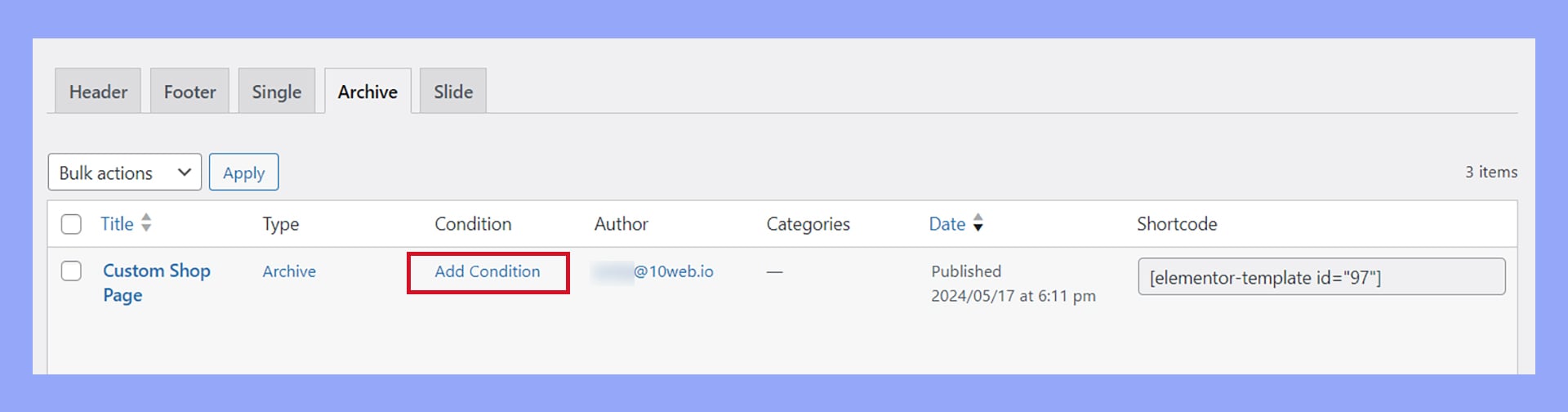 Click Add Condition to set the new template as the default shop page.