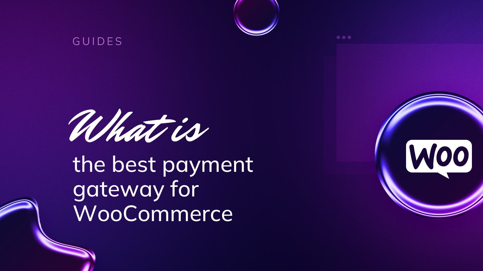 What Is The Best Payment Gateway For Woocommerce