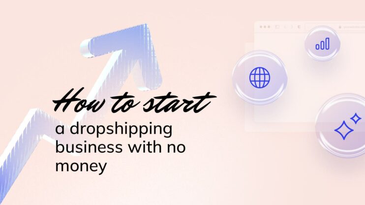 how to start a dropshipping business with no money