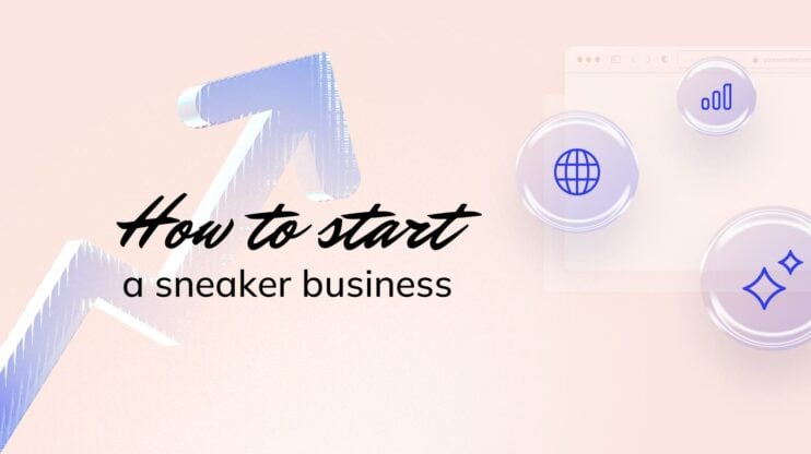 how to start a sneaker business