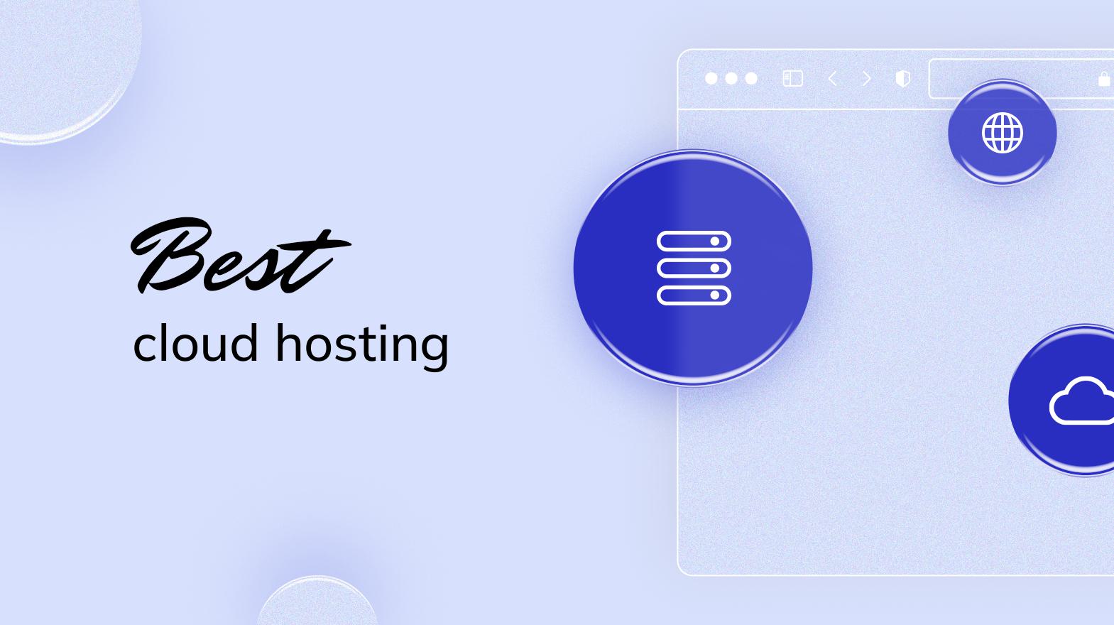 Best Cloud Hosting: Top Solutions for 2024 - 10Web