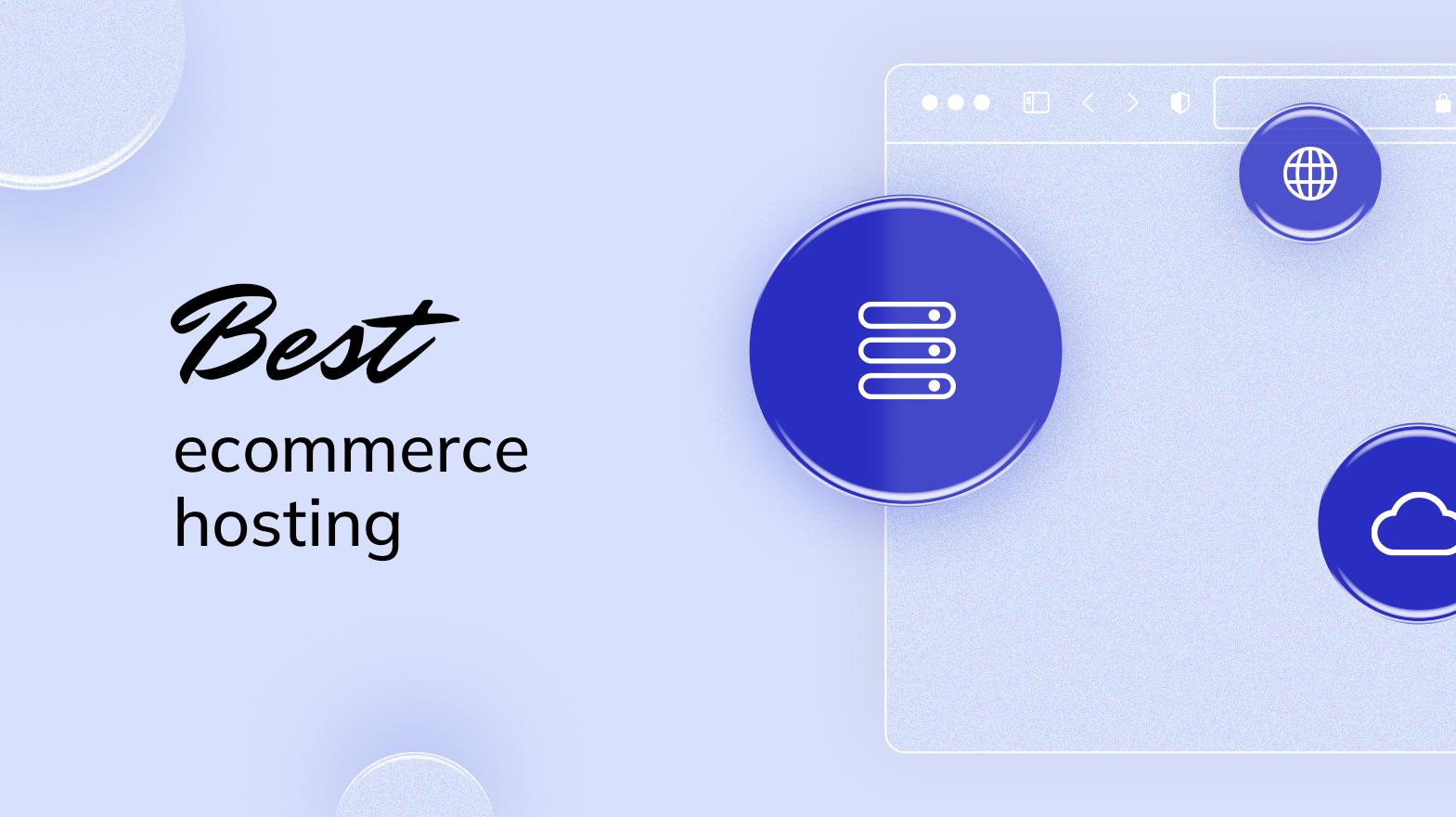 Best Ecommerce Hosting: 12 Platforms for Online Stores