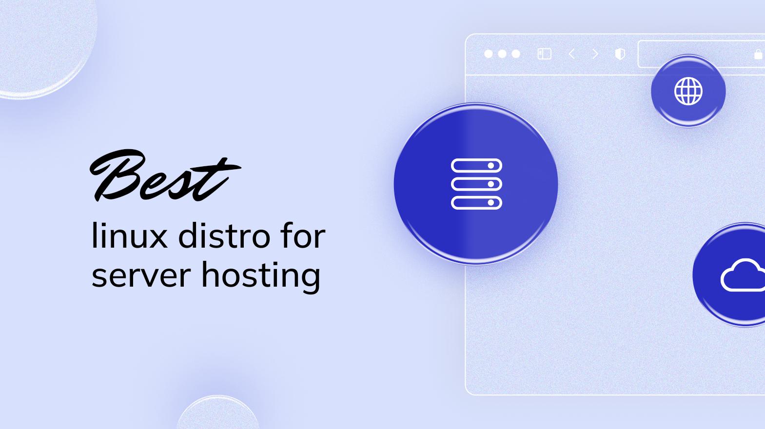 6 Best Linux Distro for Server Hosting