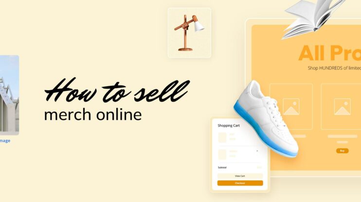 Featured image for How to Sell Merch Online: The 2024 Guide for Success article