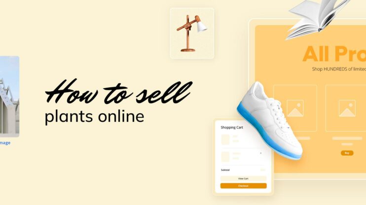 Featured image for How to Sell Plants Online: Tips for a Blooming Business article