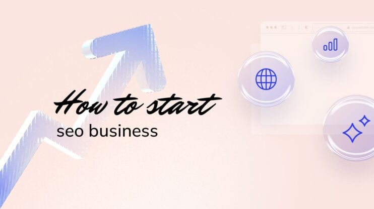 Featured image for How to Start an SEO Business: Your Guide to Success article