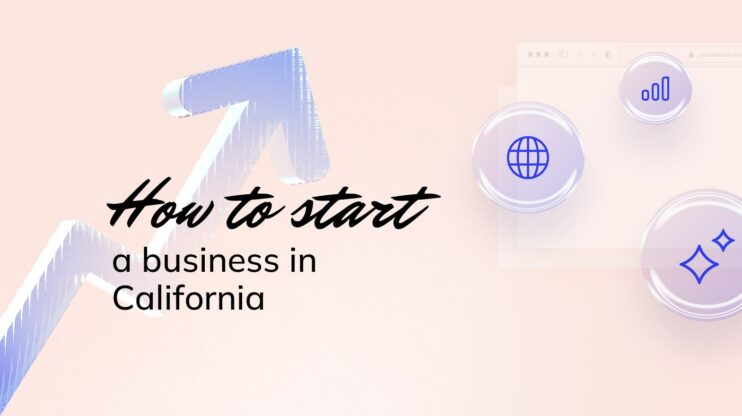 How to start a business in California