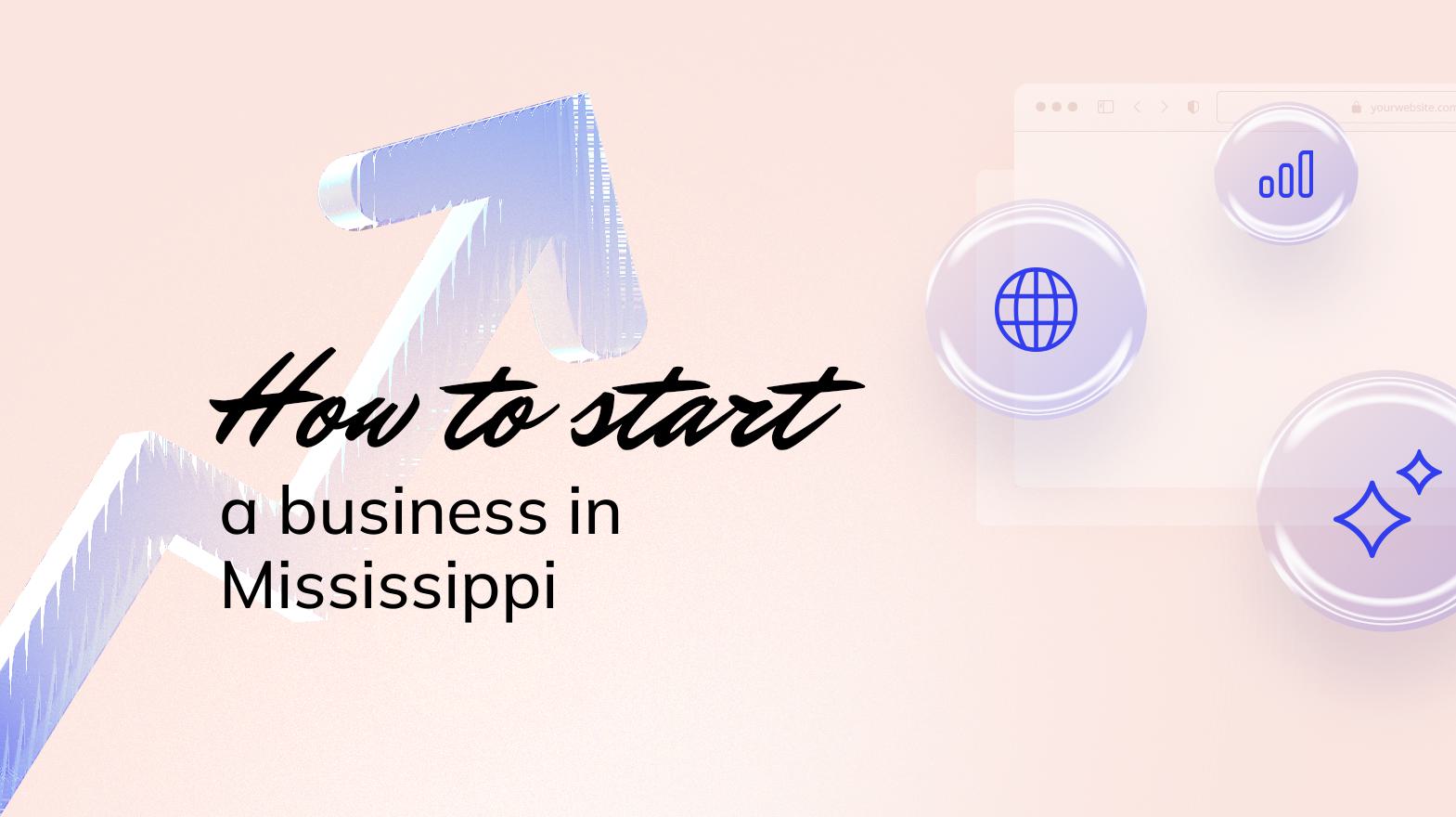 How to start a business in Mississippi StepbyStep Guide 10
