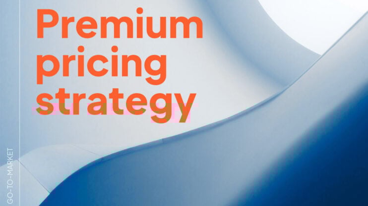 Featured image for Premium Pricing Strategy: Maximizing Profitability article