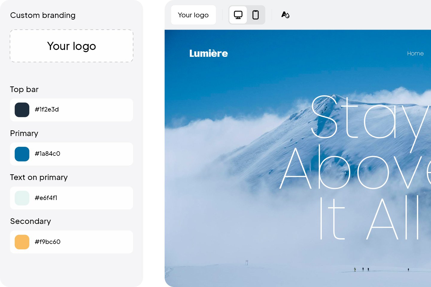 Fully branded experience